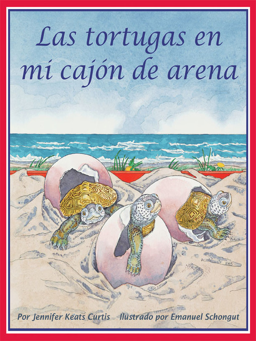 Title details for Las Tortugas en Mi Cajón de Arena by Jennifer Keats Curtis - Available